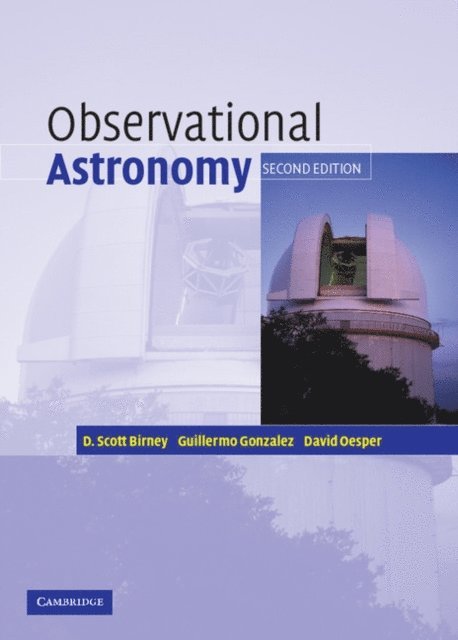 David Oesper, Guillermo Gonzalez, D. Scott Birney - Observational Astronomy, E-bok