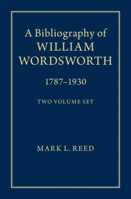 Mark L. Reed - Bibliography of William Wordsworth, E-bok