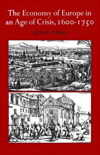 Jan de Vries - Economy of Europe in an Age of Crisis, 1600-1750, E-bok