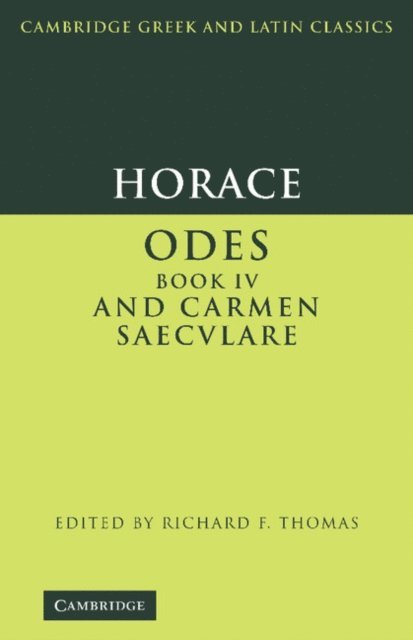 Horace, Richard F. Thomas - Horace: Odes IV and Carmen Saeculare, E-bok