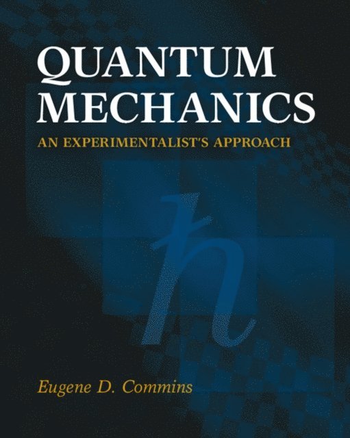 Eugene D. Commins - Quantum Mechanics, E-bok
