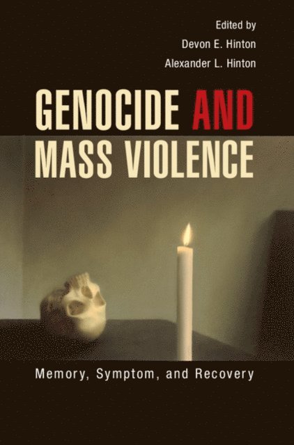 Alexander L. Hinton, Devon E. Hinton - Genocide and Mass Violence, E-bok
