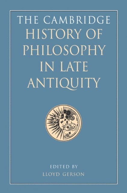 Lloyd P. Gerson - Cambridge History of Philosophy in Late Antiquity, E-bok