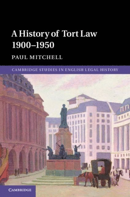 Paul Mitchell - History of Tort Law 1900-1950, E-bok