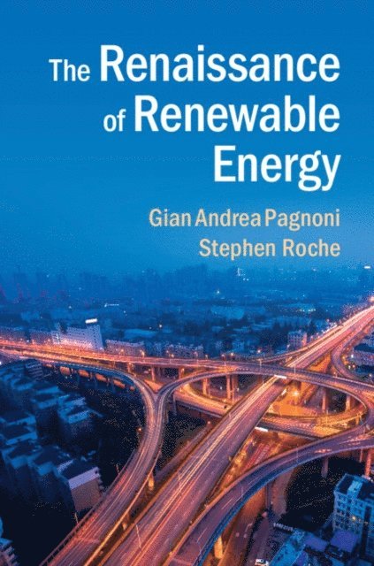 Stephen Roche, Gian Andrea Pagnoni - Renaissance of Renewable Energy, E-bok. Tillgänglighet: Lägg i varukorg