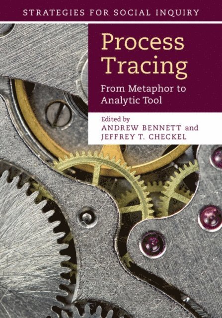 Jeffrey T. Checkel, Andrew Bennett - Process Tracing, E-bok
