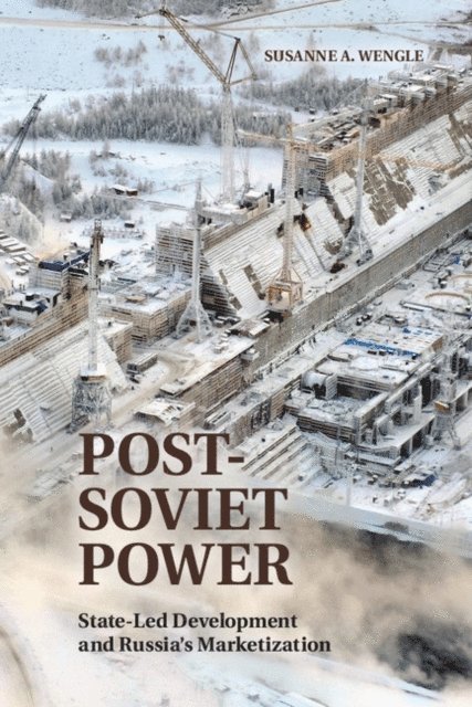 Susanne A. Wengle - Post-Soviet Power, E-bok