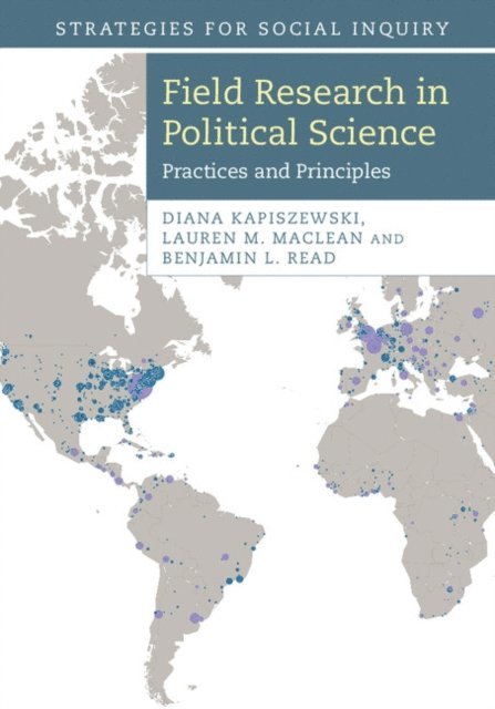 Benjamin L. Read, Lauren M. MacLean, Diana Kapiszewski - Field Research in Political Science, E-bok