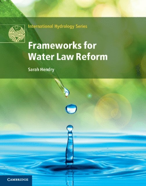 Sarah Hendry - Frameworks for Water Law Reform, E-bok