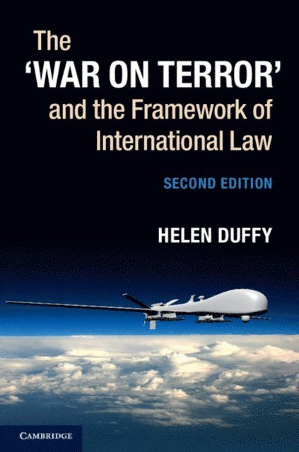 Helen Duffy - 'War on Terror' and the Framework of International Law, E-bok