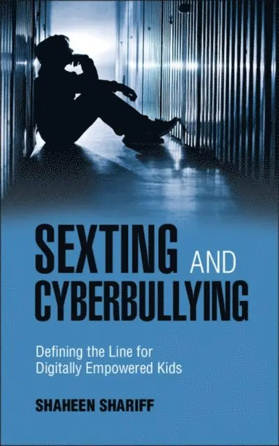 Shaheen Shariff - Sexting and Cyberbullying, E-bok. Tillgänglighet: Lägg i varukorg
