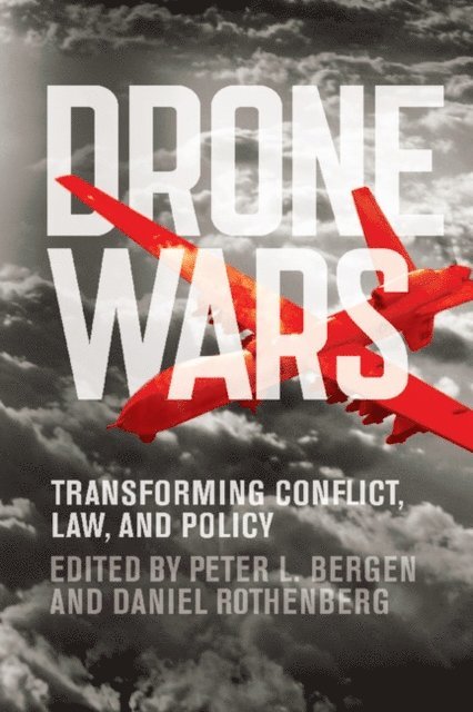 Daniel Rothenberg, Peter L. Bergen - Drone Wars, E-bok