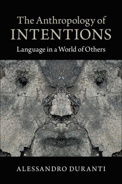Alessandro Duranti - Anthropology of Intentions, E-bok