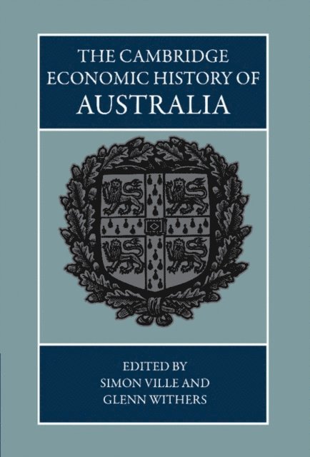 Glenn Withers, Simon Ville - Cambridge Economic History of Australia, E-bok