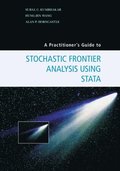 Practitioner's Guide to Stochastic Frontier Analysis Using Stata