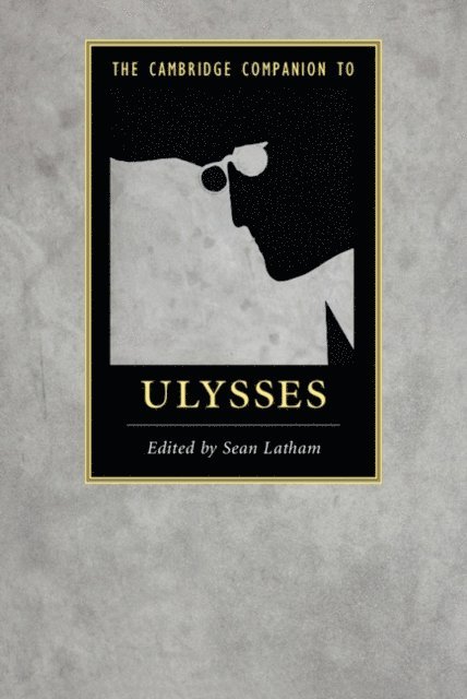 Sean Latham - Cambridge Companion to Ulysses, E-bok