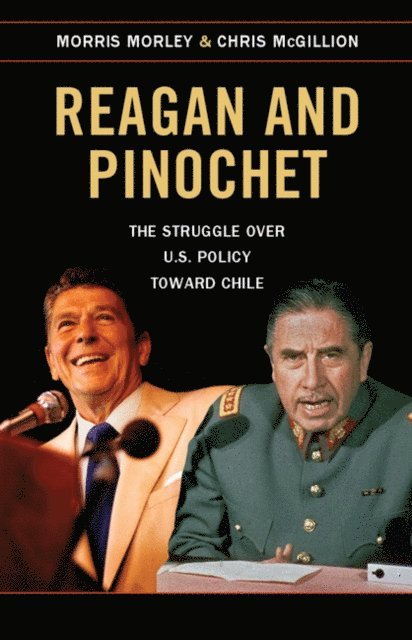 Chris McGillion, Morris Morley - Reagan and Pinochet, E-bok