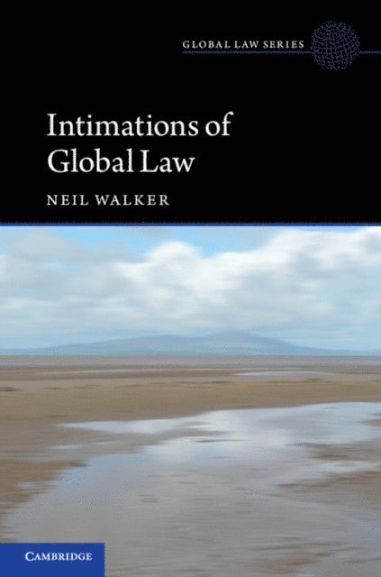 Neil Walker - Intimations of Global Law, E-bok