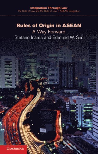 Edmund W. Sim, Stefano Inama - Rules of Origin in ASEAN, E-bok