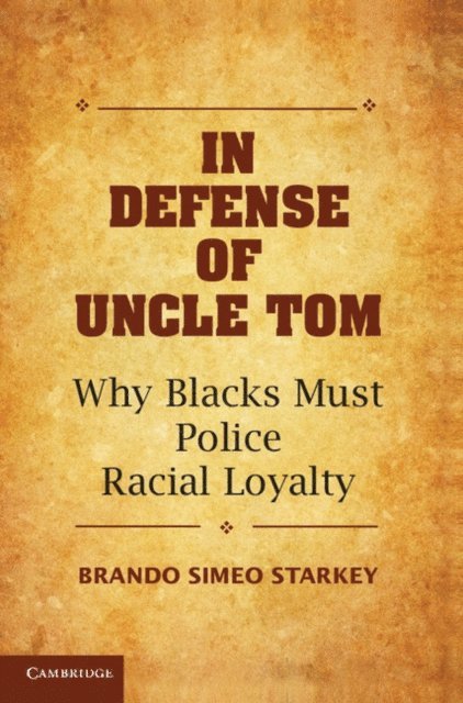 Brando Simeo Starkey - In Defense of Uncle Tom, E-bok. Tillgänglighet: Lägg i varukorg