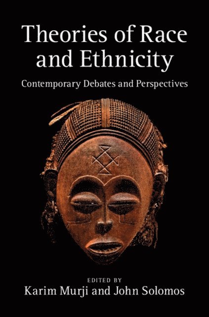 John Solomos, Karim Murji - Theories of Race and Ethnicity, E-bok