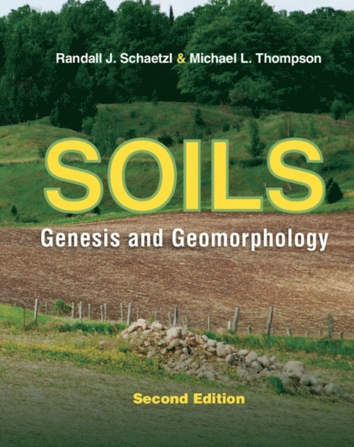 Michael L. Thompson, Randall J. Schaetzl - Soils, E-bok