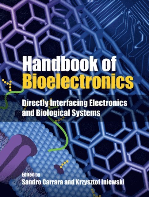Krzysztof Iniewski, Sandro Carrara - Handbook of Bioelectronics, E-bok