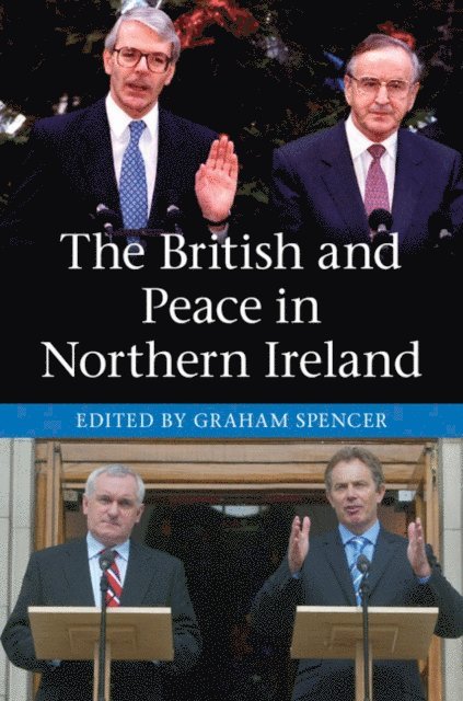 Graham Spencer - British and Peace in Northern Ireland, E-bok