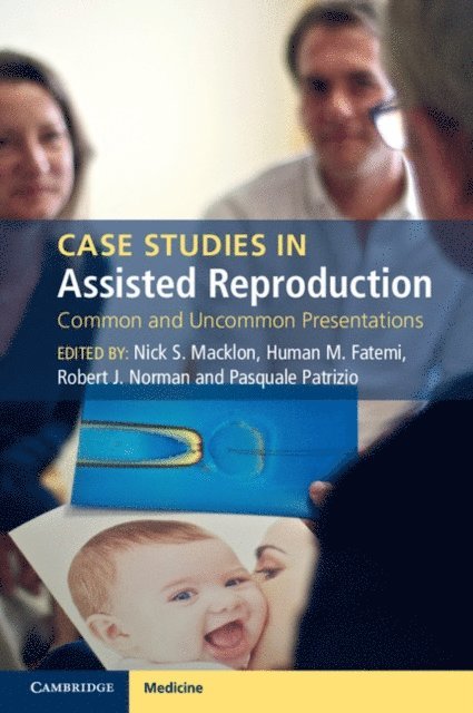 Pasquale Patrizio, Robert J. Norman, Human M. Fatemi, Nick S. Macklon - Case Studies in Assisted Reproduction, E-bok