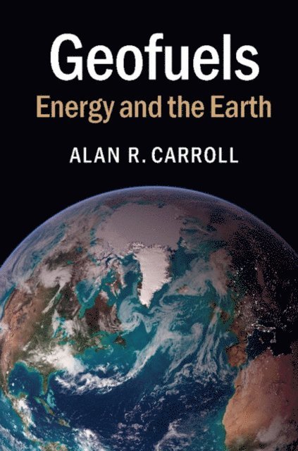 Alan R. Carroll - Geofuels, E-bok