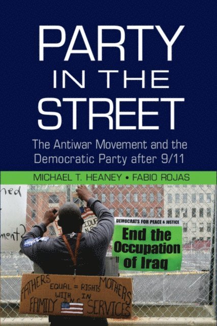 Fabio Rojas, Michael T. Heaney - Party in the Street, E-bok