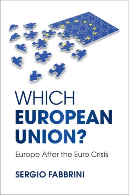 Sergio Fabbrini - Which European Union?, E-bok