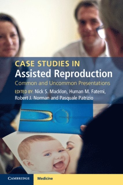 Pasquale Patrizio, Robert J. Norman, Human M. Fatemi, Nick S. Macklon - Case Studies in Assisted Reproduction, E-bok