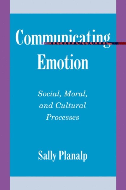 Sally Planalp - Communicating Emotion, E-bok