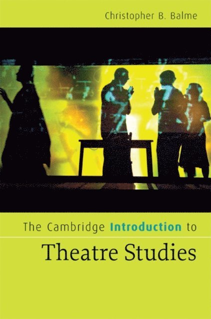 Christopher B. Balme - Cambridge Introduction to Theatre Studies, E-bok