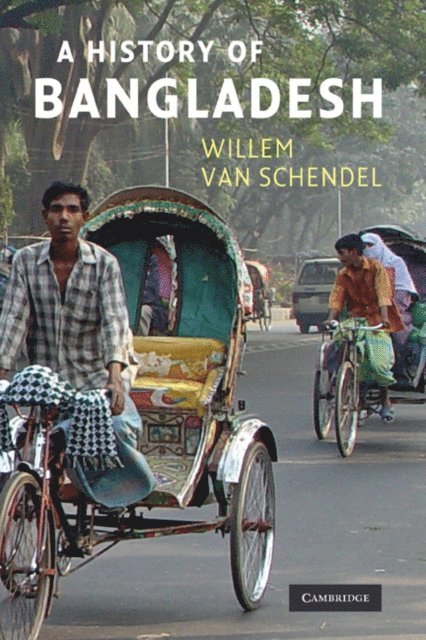 Willem van Schendel - History of Bangladesh, E-bok