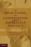 High Court, the Constitution and Australian Politics
