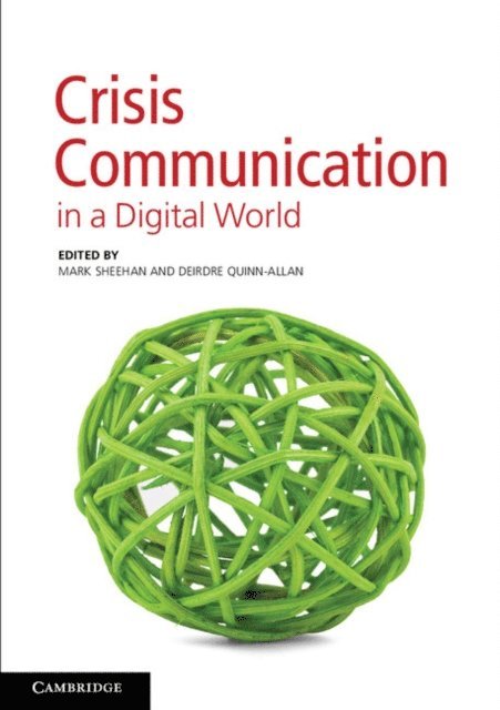 Deirdre Quinn-Allan, Mark Sheehan - Crisis Communication in a Digital World, E-bok