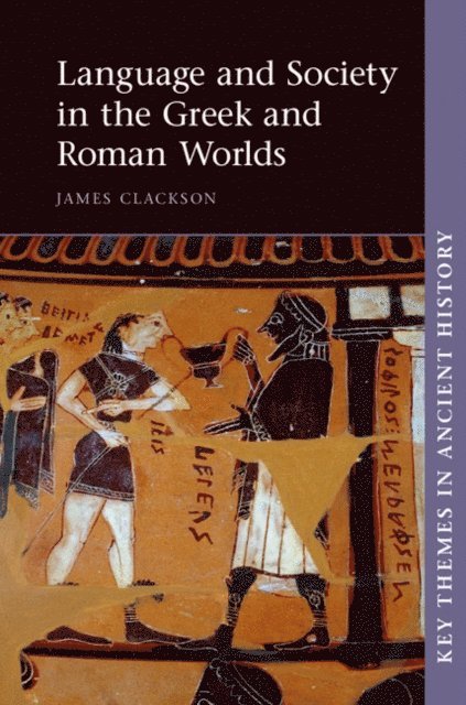 James Clackson - Language and Society in the Greek and Roman Worlds, E-bok