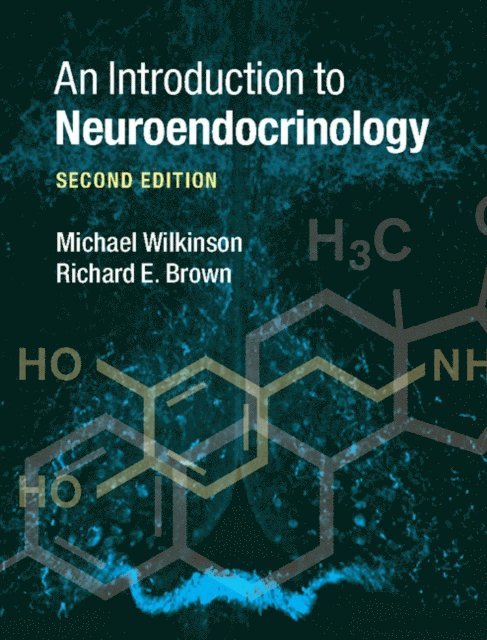 Richard E. Brown, Michael Wilkinson - Introduction to Neuroendocrinology, E-bok