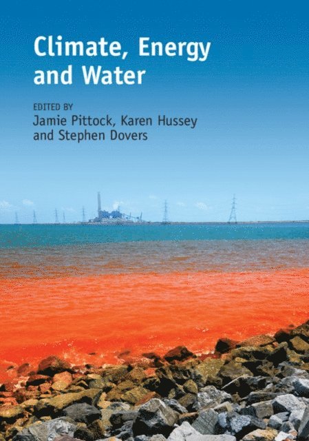 Stephen Dovers, Karen Hussey, Jamie Pittock - Climate, Energy and Water, E-bok