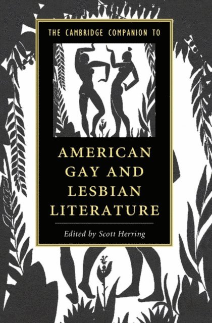 Scott Herring - Cambridge Companion to American Gay and Lesbian Literature, E-bok