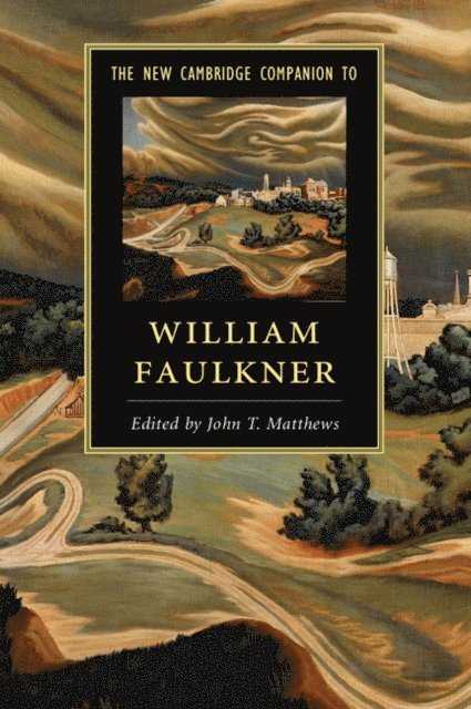 John T. Matthews - New Cambridge Companion to William Faulkner, E-bok