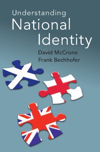Frank Bechhofer, David McCrone - Understanding National Identity, E-bok
