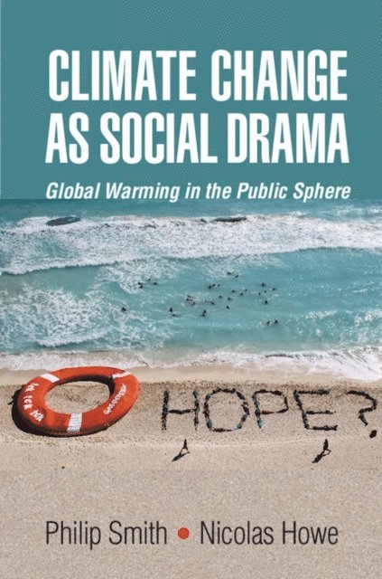 Nicolas Howe, Philip Smith - Climate Change as Social Drama, E-bok. Tillgänglighet: Lägg i varukorg