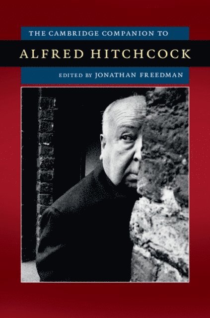 Jonathan Freedman - Cambridge Companion to Alfred Hitchcock, E-bok