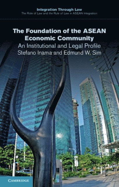 Edmund W. Sim, Stefano Inama - Foundation of the ASEAN Economic Community, E-bok