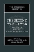 Cambridge History of the Second World War: Volume 3, Total War: Economy, Society and Culture