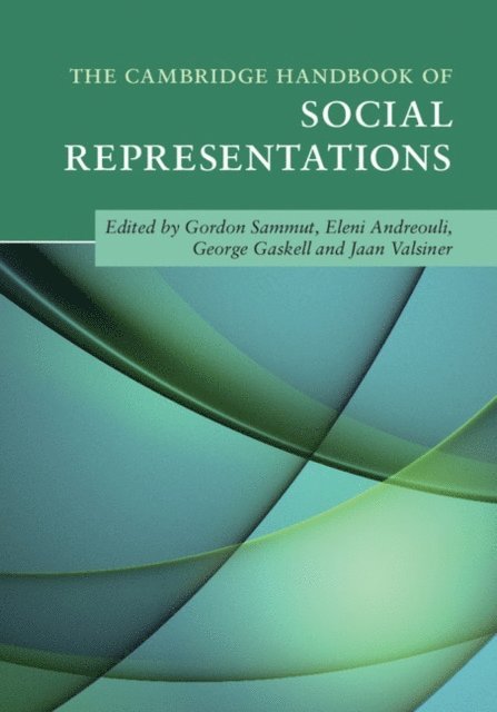 Jaan Valsiner, George Gaskell, Eleni Andreouli, Gordon Sammut - Cambridge Handbook of Social Representations, E-bok