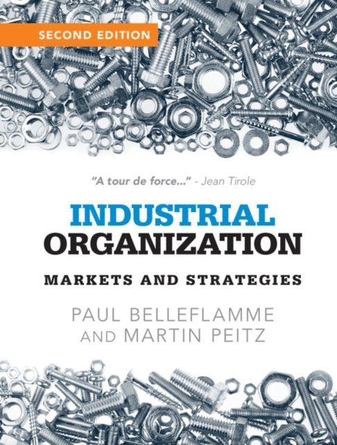 Martin Peitz, Paul Belleflamme - Industrial Organization, E-bok